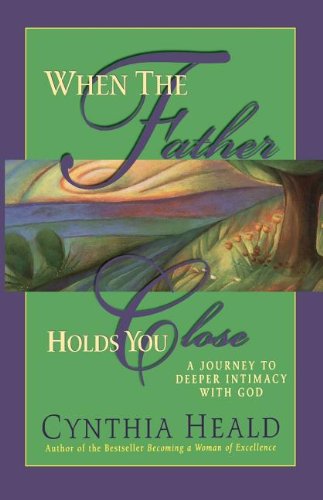 Stock image for When the Father Holds You Close for sale by ThriftBooks-Atlanta