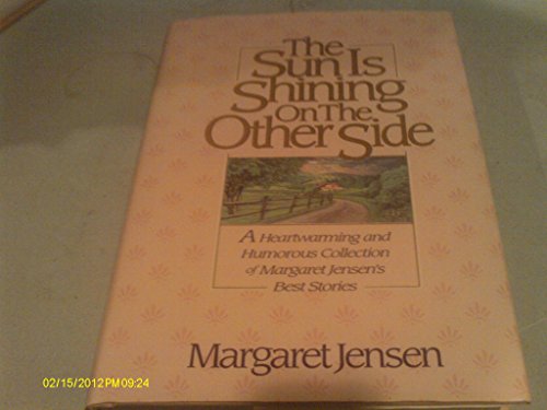 Stock image for Sun is Shining on the Otherside for sale by ThriftBooks-Dallas