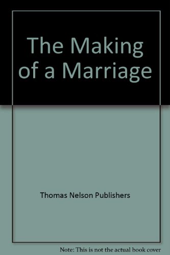 The Making of a Marriage (9780785202486) by Anonymous