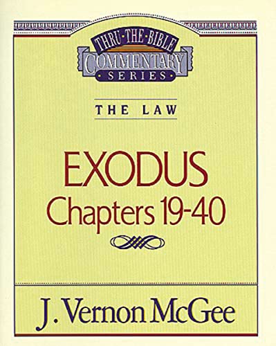 Exodus Chapters 19-40 (Thru the Bible) (9780785203018) by McGee, J. Vernon