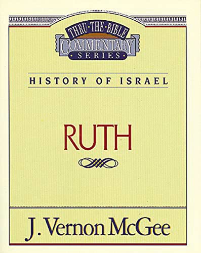 Thru the Bible Vol. 11: History of Israel (Ruth) (11) - McGee, J. Vernon