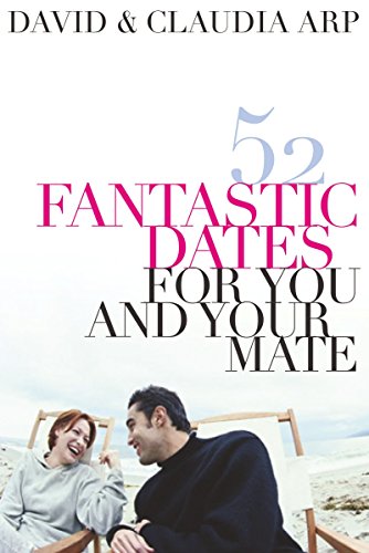 Beispielbild fr 52 Fantastic Dates For You And Your Mate: Fifty-two Fantastic Dates For You And Your Mate zum Verkauf von Jenson Books Inc