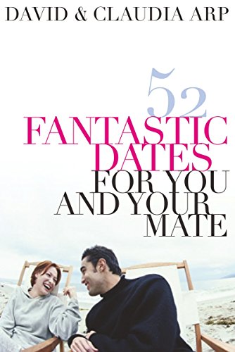 Imagen de archivo de 52 Fantastic Dates For You And Your Mate: Fifty-two Fantastic Dates For You And Your Mate a la venta por Wonder Book