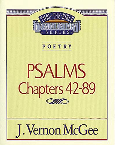 Thru the Bible Vol. 18: Poetry (Psalms 42-89) (18) (9780785204589) by McGee, J. Vernon