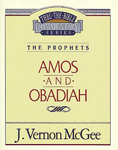 Thru the Bible Vol. 28: The Prophets (Amos/Obadiah) (28) (9780785205562) by McGee, J. Vernon