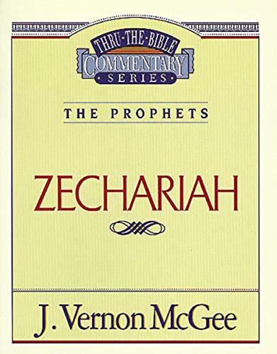 Thru the Bible Vol. 32: The Prophets (Zechariah) (32) (9780785206064) by McGee, J. Vernon