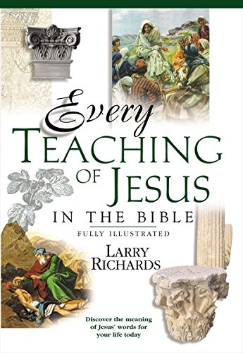 Every Teaching of Jesus in the Bible;Everything in the Bible (9780785207030) by Larry Richards