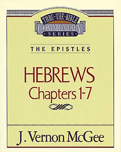 Stock image for Hebrews Chapters I - 7(Thru the Bible) for sale by Half Price Books Inc.