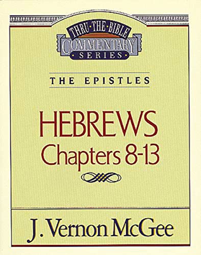 Beispielbild fr Thru the Bible Commentary: Hebrews Chapters 8-13 zum Verkauf von SecondSale