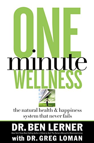 Imagen de archivo de One-Minute Wellness: The Natural Health And Happiness System That Never Fails (BODY BY GOD) a la venta por Orion Tech