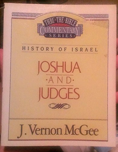 Joshua / Judges (Thru the Bible) (9780785210108) by McGee, J. Vernon