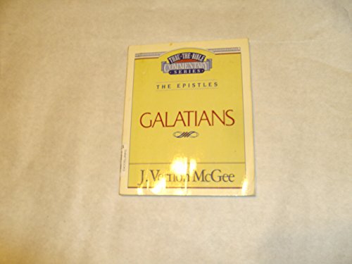 Galatians (Thru the Bible) (9780785210504) by McGee, J. Vernon