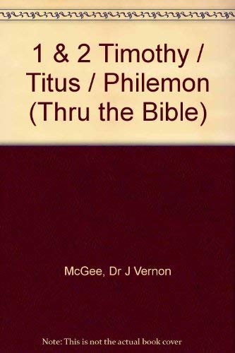 9780785210542: 1 & 2 Timothy / Titus / Philemon (Thru the Bible)