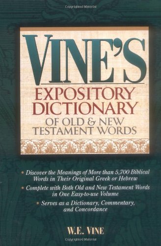 Beispielbild fr Vine's Expository Dictionary of Old and New Testament Words : Super Value Edition zum Verkauf von Better World Books