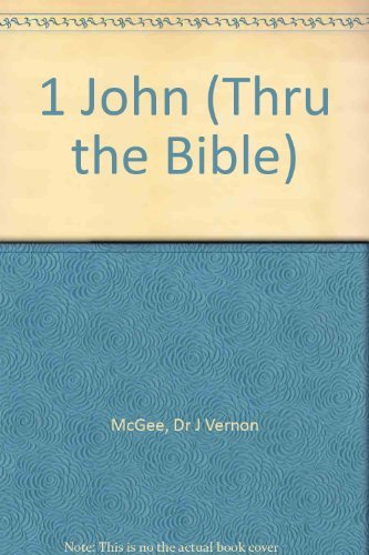 9780785210627: 1 John (Thru the Bible)