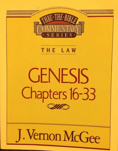 Beispielbild fr The Law: Genesis Chapters 16-33 (Thru the Bible Commentary Series, The Law) zum Verkauf von Wonder Book