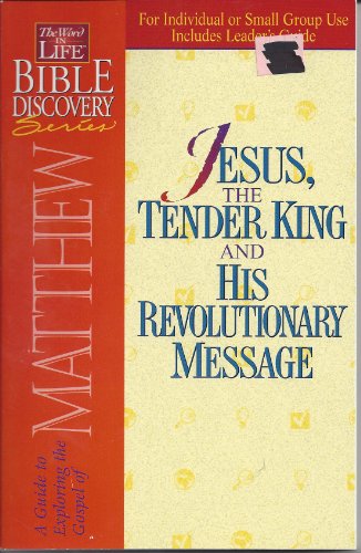 Imagen de archivo de Jesus, the Tender King and His Revolutionary Message a la venta por ThriftBooks-Dallas