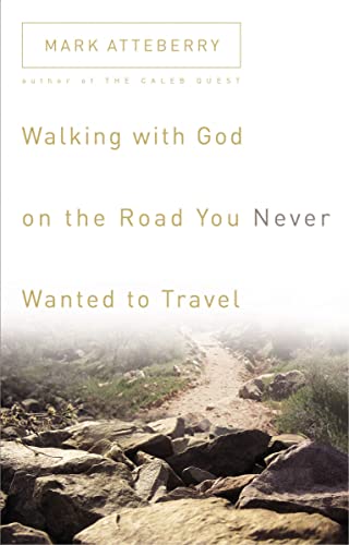 Beispielbild fr Walking with God on the Road You Never Wanted to Travel zum Verkauf von Wonder Book