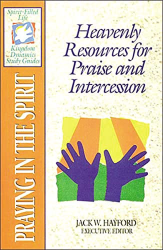 Stock image for The Spirit-filled Life Kingdom Dynamics Guides K14-praying In The Spirit for sale by SecondSale