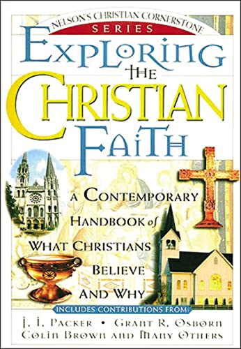 9780785211501: Exploring the Christian Faith: Nelson's Christian Cornerstone Series