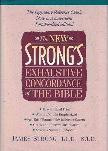 Beispielbild fr The New Strong's Exhaustive Concordance of the Bible: Easy to Read Print, Words Od Christ Emphasized, Fan Tab Thumb-Index Reference System, Greek and Greek Dictionaries, Strong's Numbering System zum Verkauf von Firefly Bookstore