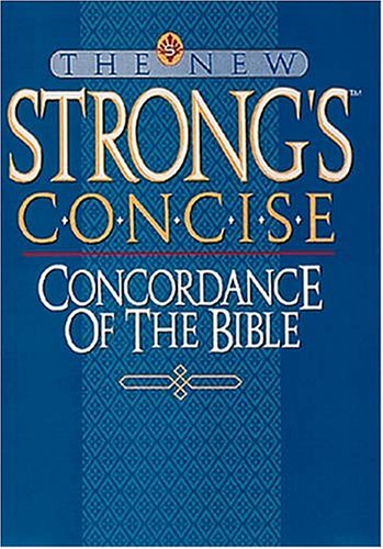 Beispielbild fr The New Strong's Concise Concordance of the Bible zum Verkauf von Wonder Book