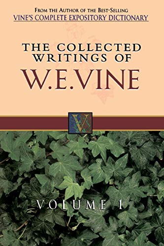 Beispielbild fr Collected Writings of W.E. Vine, Volume 1: Volume One zum Verkauf von MyLibraryMarket