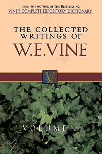 9780785211754: The Collected Writings of W.E. Vine: Volume One