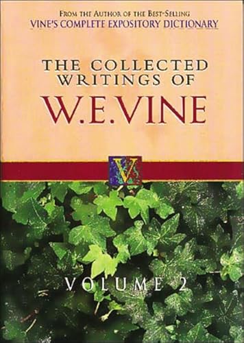 Imagen de archivo de The Collected Writings of W.E. Vine, Volume 2: Volume Two a la venta por ThriftBooks-Dallas