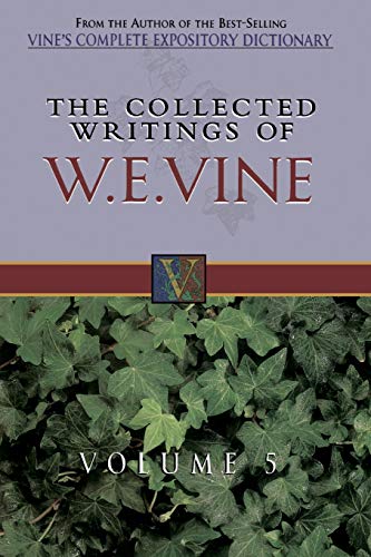 Beispielbild fr Collected Writings of W. E. Vine Volume 5 zum Verkauf von 4 THE WORLD RESOURCE DISTRIBUTORS