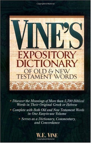 Beispielbild fr Vine's Expository Dictionary Of Old And New Testament Words zum Verkauf von Books From California