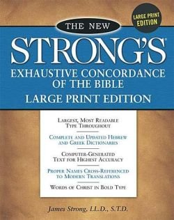 Stock image for The New Strongs Exhaustive Concordance of the Bible: Nelsons Comfort Print Edition : Completely New, Enlarged Type-Including Greek and Hebrew Dictionary for sale by Off The Shelf