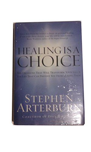 9780785212263: Healing Is a Choice: 10 Decisions That Will Transform Your Life and 10 Lies That Can Prevent You from Making Them