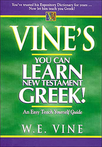 Beispielbild fr Vine's Learn New Testament Greek An Easy Teach Yourself Course In Greek zum Verkauf von Books From California