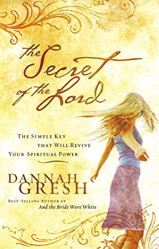 9780785212355: Secret of the Lord: The Simple Key That Will Revive Your Spiritual Power