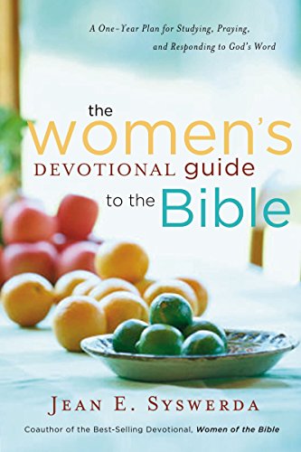 Beispielbild fr Women's Devotional Guide To The Bible: A One-Year Plan For Studying, Praying & Responding To God's Word Syswerda, Jean E. zum Verkauf von Aragon Books Canada