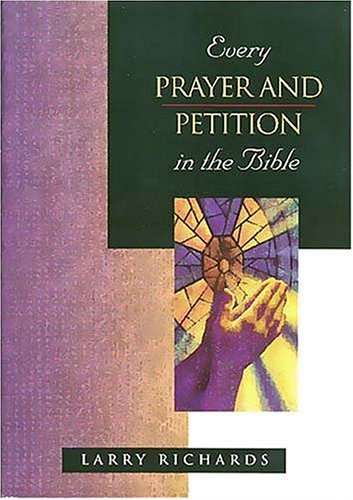 Imagen de archivo de Every Prayer and Petition in the Bible (The Everything in the Bible Series) a la venta por Wonder Book