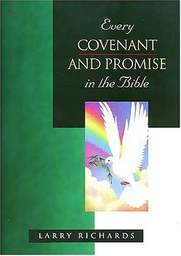 Beispielbild fr Every Covenant and Promise in the Bible zum Verkauf von ThriftBooks-Atlanta