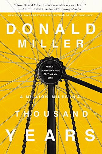 9780785213062: A Million Miles in a Thousand Years: What I Learned While Editing My Life