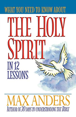 9780785213475: WHAT YOU NEED TO KNOW ABOUT THE HOLY SPI: The What You Need to Know Study Guide Series