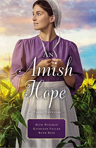 Imagen de archivo de An Amish Hope: A Choice to Forgive, Always His Providence, A Gift for Anne Marie a la venta por SecondSale