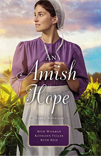 Stock image for An Amish Hope: A Choice to Forgive, Always His Providence, A Gift for Anne Marie for sale by Your Online Bookstore