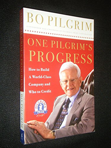 Imagen de archivo de One Pilgrim's Progress: How to Build a World-Class Company, and Who to Credit a la venta por Once Upon A Time Books