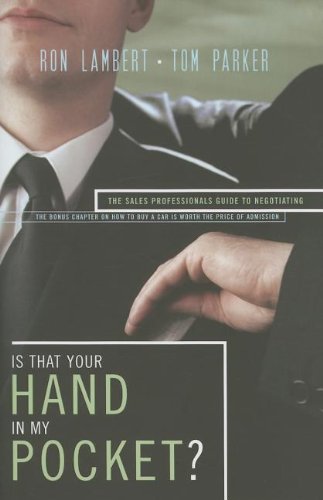 Beispielbild für Is That Your Hand in My Pocket?: The Sales Professional's Guide to Negotiating zum Verkauf von ThriftBooks-Atlanta