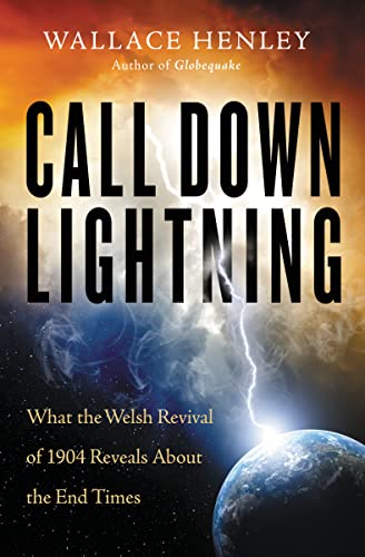 Stock image for Call Down Lightning: What the Welsh Revival of 1904 Reveals About the End Times for sale by Books-FYI, Inc.