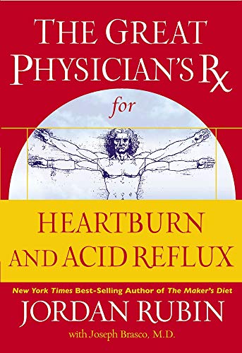 Imagen de archivo de The Great Physician's Rx for Heartburn and Acid Reflux (Great Physican's RX) a la venta por Wonder Book