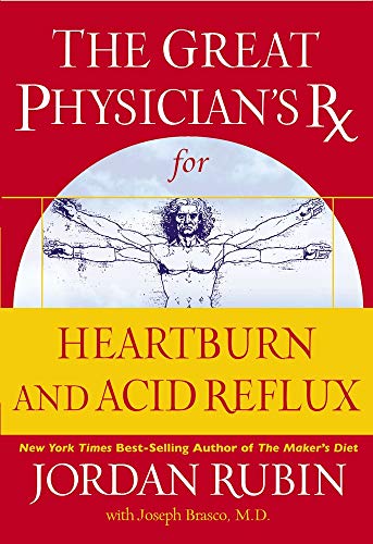 Stock image for The Great Physician's Rx for Heartburn and Acid Reflux (Great Physican's RX) for sale by Wonder Book