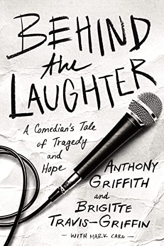 Imagen de archivo de Behind the Laughter: A Comedian  s Tale of Tragedy and Hope a la venta por ZBK Books