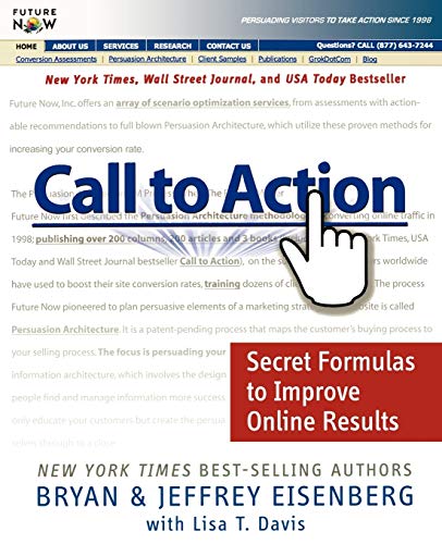 Imagen de archivo de Call to Action: Secret Formulas to Improve Online Results a la venta por Greener Books