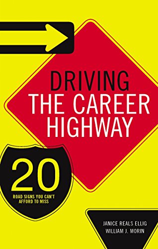 Imagen de archivo de Driving the Career Highway: 20 Road Signs You Can't Afford to Miss a la venta por Buchpark